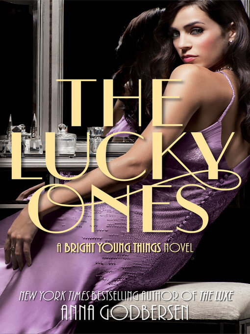 Title details for The Lucky Ones by Anna Godbersen - Available
